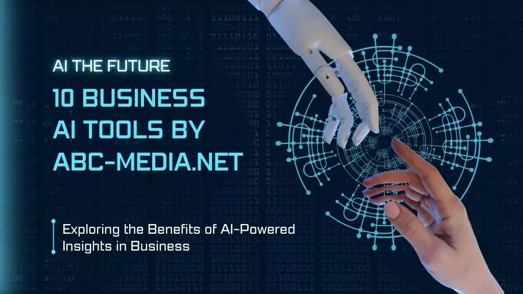 Top 10 Business AI Tools By abc-media.net: You Can Try