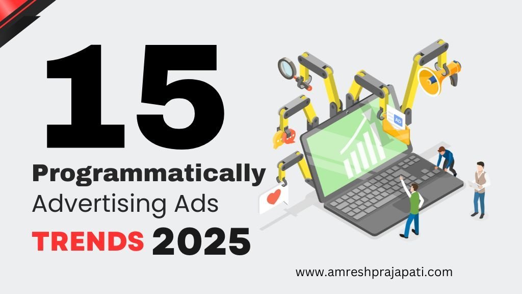 Top 15 Programmatic Advertising Trends for 2025