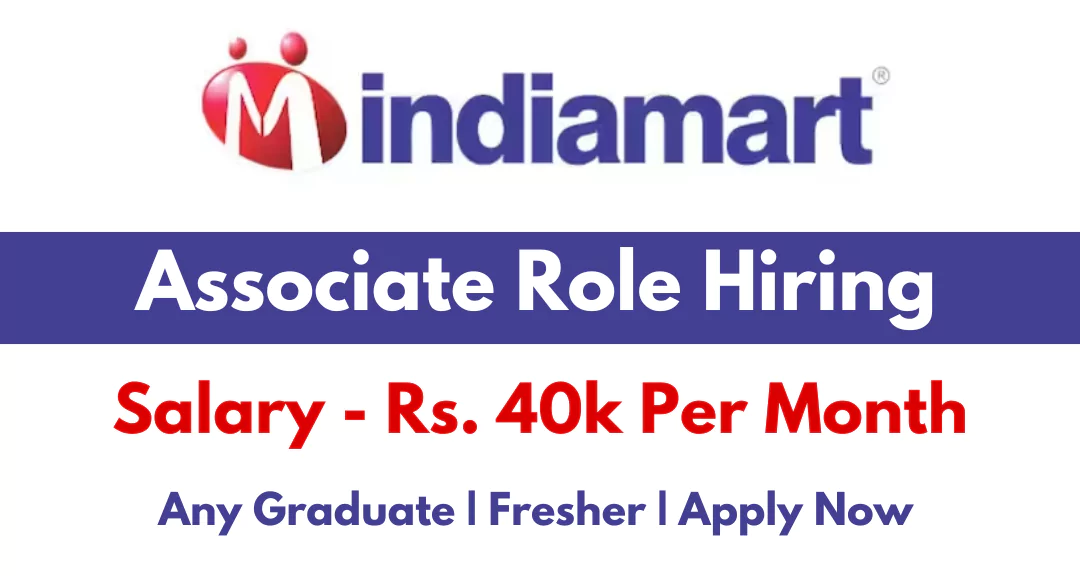 IndiaMart Company Mass Hiring Freshers for Associate Role